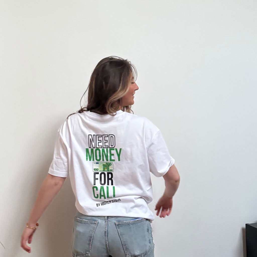 T-SHIRT - NEED MONEY FOR CALI - WHITE