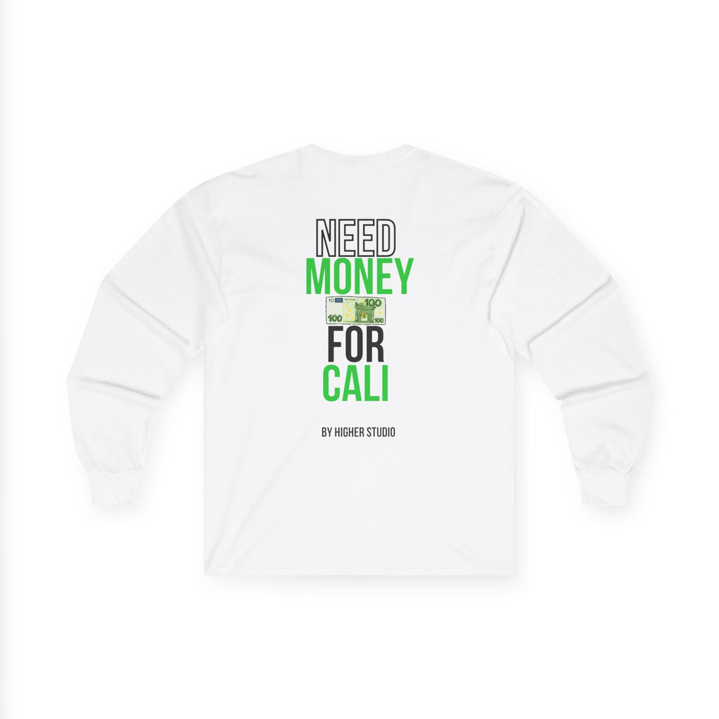 T - SHIRT - NEED MONEY FOR CALI - LONG SLEEVES/WHITE - HIGHER STUDIO